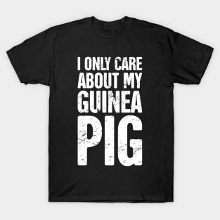 I Only Care About My Guinea Pig T-Shirt